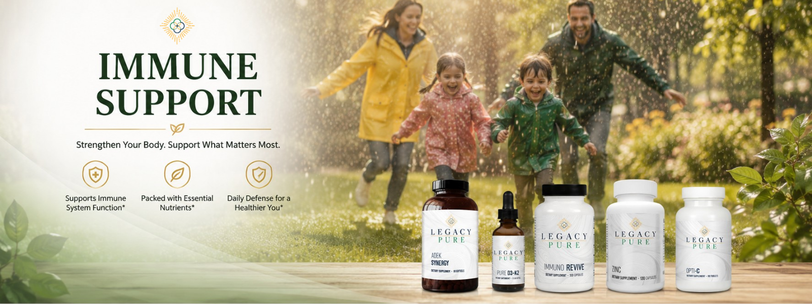 A family playing in a garden with water spraying, with five Legacy Plus supplement bottles displayed in the foreground on a wooden surface. The left side features the text 'IMMUNE SUPPORT' and product benefits.